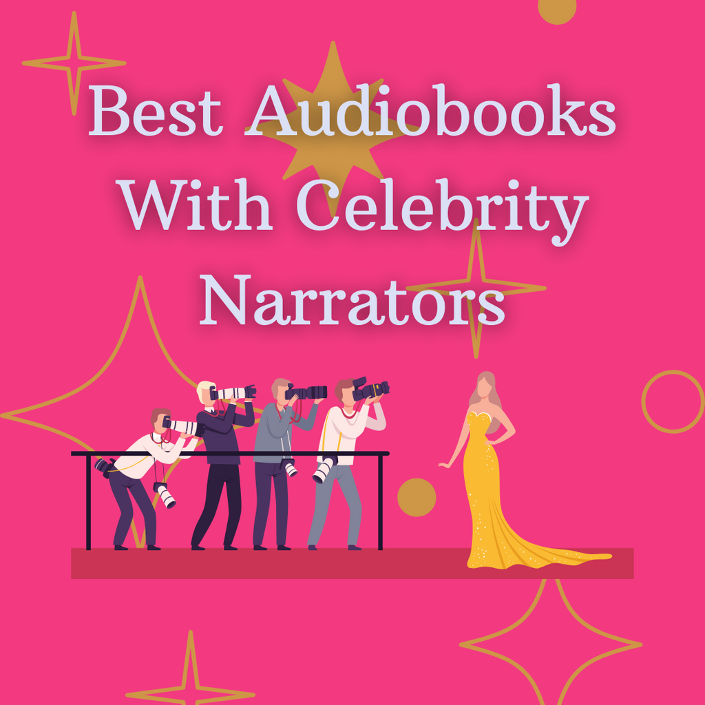 Best Audiobooks With Celebrity Narrators