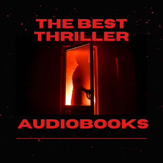 The Best Thriller Audiobooks