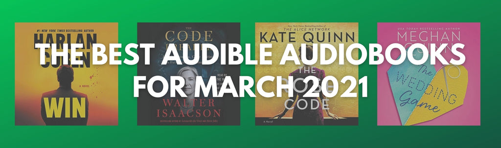 The Best Audible Audiobooks | March 2021
